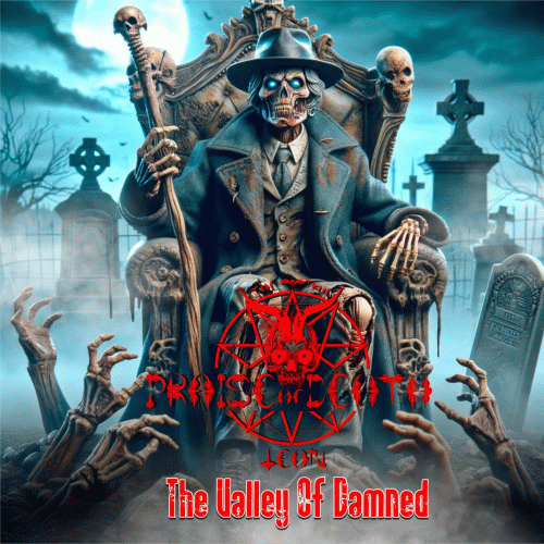 Praise Of Death : The Valley of Damned